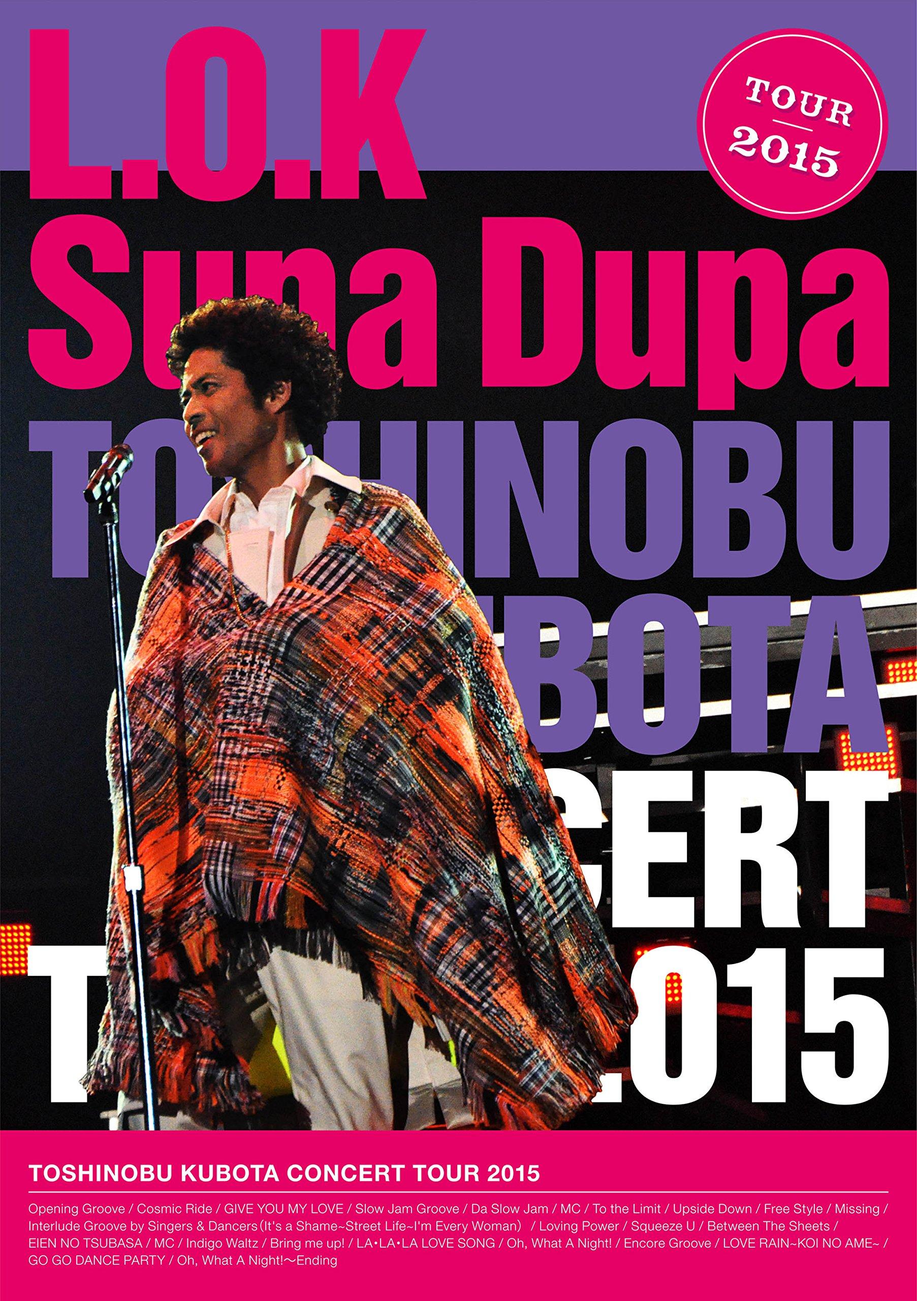 

TOSHINOBU KUBOTA CONCERT TOUR 2015 Supa Dupa L.O.K. [DVD]