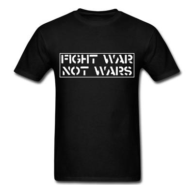Fight War Not Wars Revolution Revolt Protest T Shirt Tee