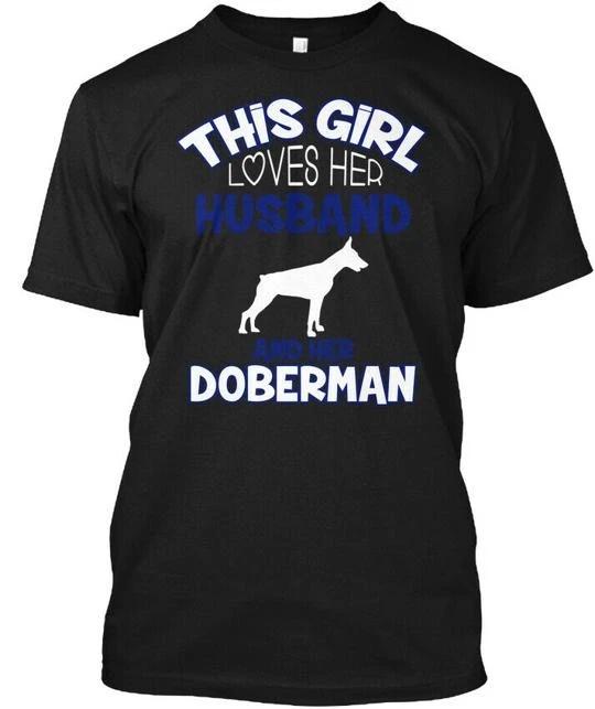 

Cozy This Girl Loves Her Husband Doberman And T shirt Made in USA Size S to 5XL S