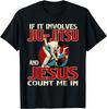 If It Involves Jiu Jitsu and Jesus Count Me In  Grappler TShirt 100 Cotton ONeck Short Sleeve Summer Casual Mens Tshirt