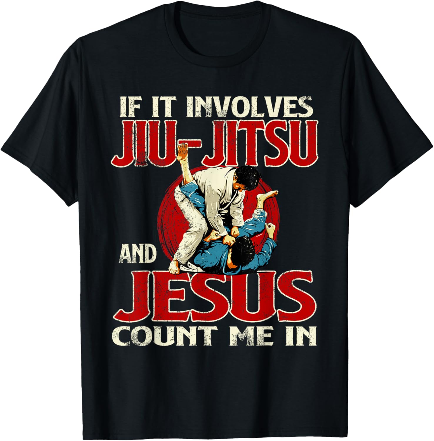 

If It Involves Jiu Jitsu and Jesus Count Me in - Grappler T-Shirt 100% Cotton O-Neck Short Sleeve Summer Casual Mens T-shirt ... S разноцветный