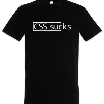 Css Sucks T Shirt Fun Geek Nerd Html Computer Science Scientist Web Designer
