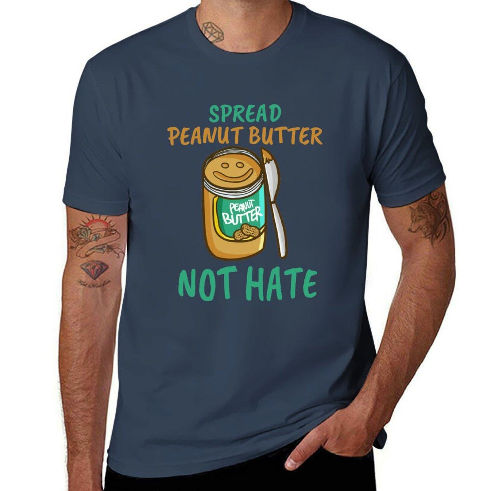 Spread Peanut Butter Not Hate Cute Kawaii Peanut Butter Lover Tshirt T Shirts For Unisex Cotton Funny Tshirt S
