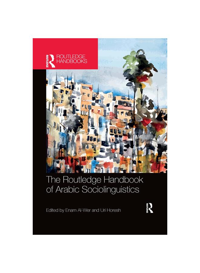 The Routledge Handbook of Arabic Sociolinguistics