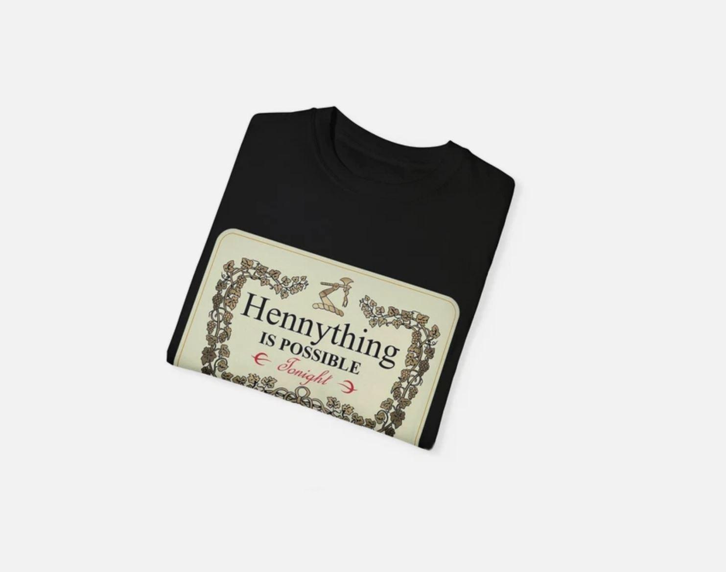 Hennything is possible funny alcoholic t-shirt XXXL