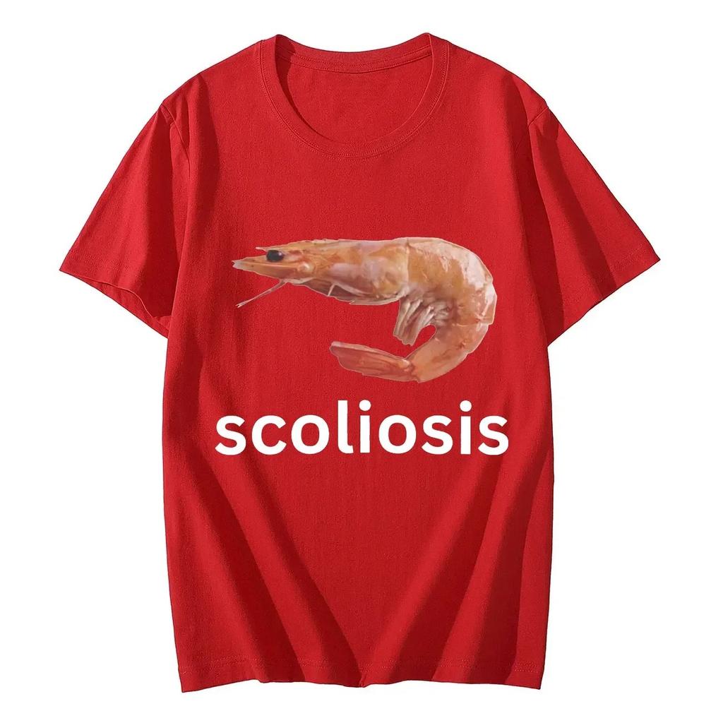 Scoliosis Funny Shrimp Meme T-shirt Unisex Fashion Casual T-shirts Summer Short Sleeve T-Shirts Streetwear Men and Women T-Shirt