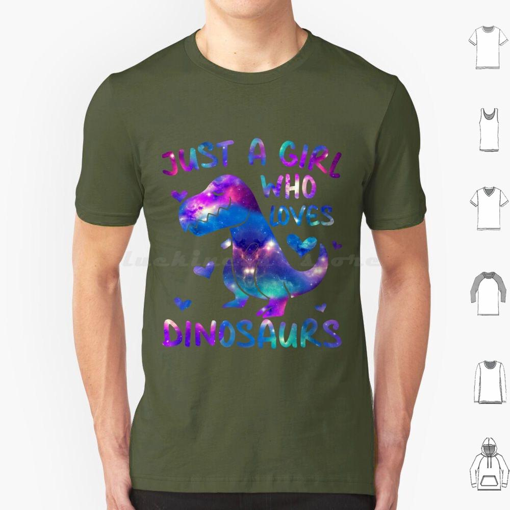 Just A Girl Who Loves DinosaursDinosaur Theme Teen Girls T Shirt 6xl Cotton Cool Tee Loves Dinosaurs S Gifs Beauiful Dinosaur