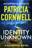 Identity Unknown by Patricia Cornwell Hardback Book 9781408732618