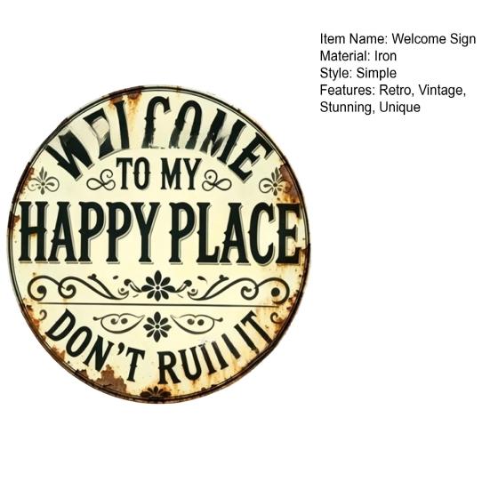 Welcome To My Happy Place Metal Wall Sign Vintage Rustic Round Hanging Door Plaque for Indoor Outdoor Home Office Cafe Yard Decor