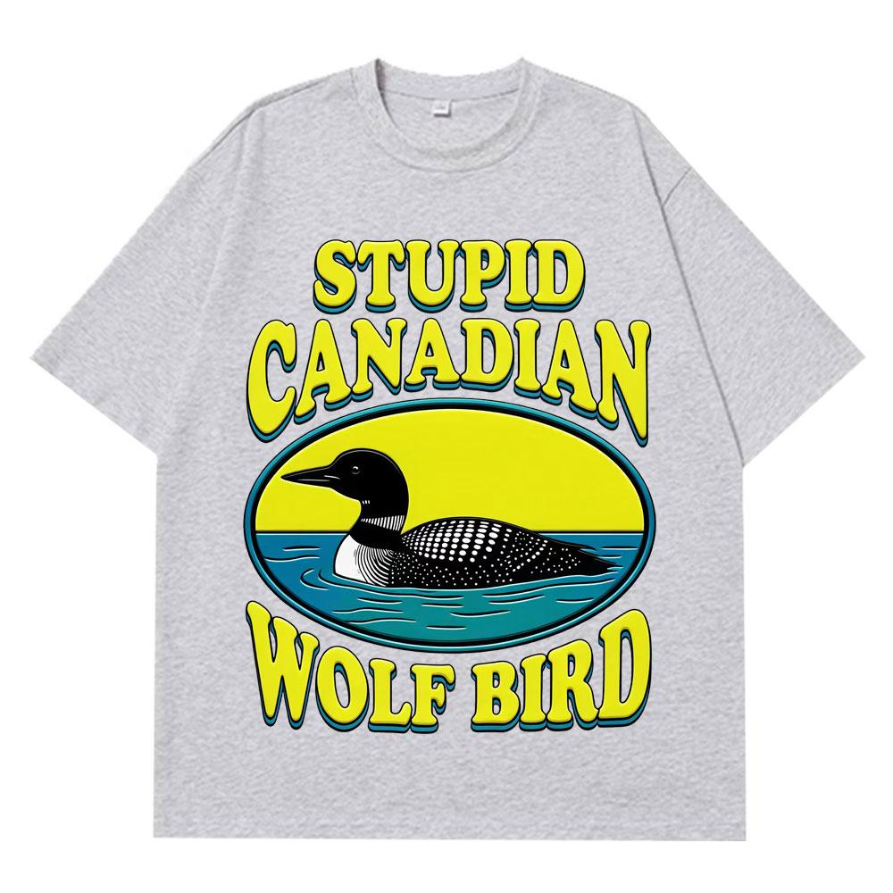 

Stupid Canadian Wolf Bird Funny Meme TShirt Unisex Women Aesthetic Trendy TShirt Shortsleeved Loose Hip Hop Cotton T Shirts 4XL