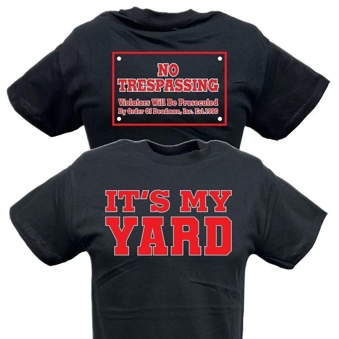 

Undertaker It s My Yard No Trespassing Mens Black T-shirt S-5XL S