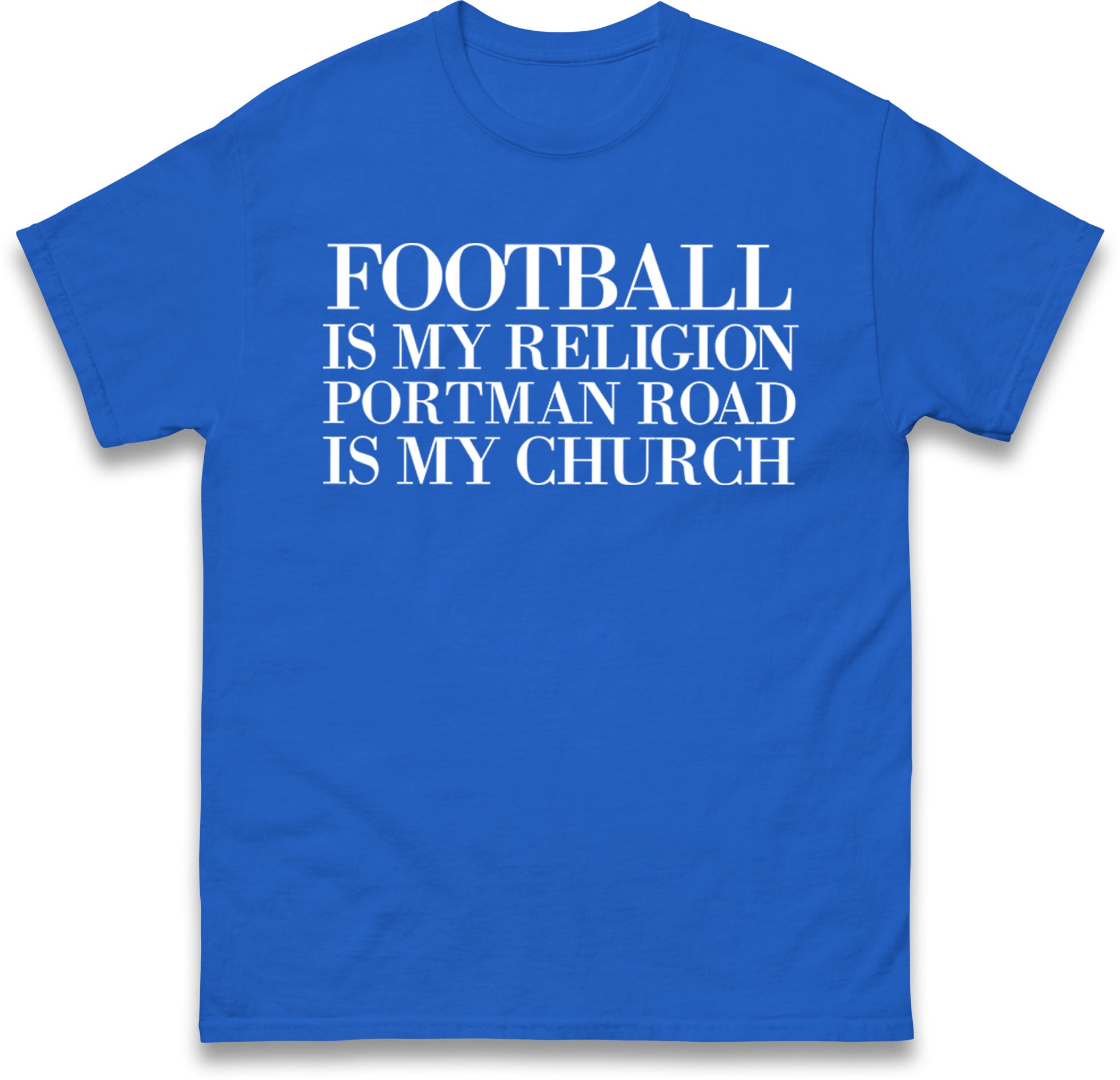 Football is My Religion Portman Road Is My Church kids T Shirt 110