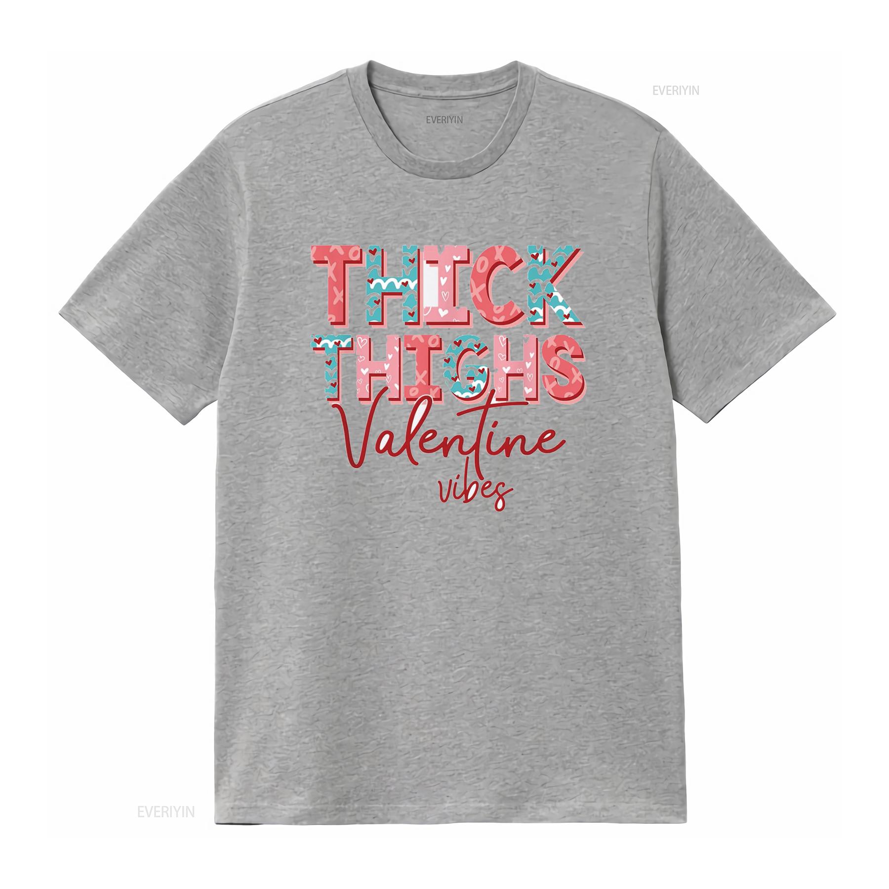 Valentine T Shirt for women Thick Thighs Vibes White 4X Large vintage Washed homme fashion Stylish graphic designer clothes S