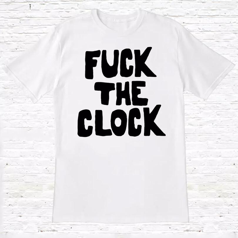 F**K The Clock T-Shirt. (Worn by Patti Smith Unisex T-Shirt L