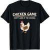 Chicken Game Don't Look At The Chicken T-Shirt
