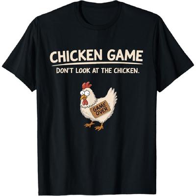 Chicken Game Don't Look At The Chicken T-Shirt