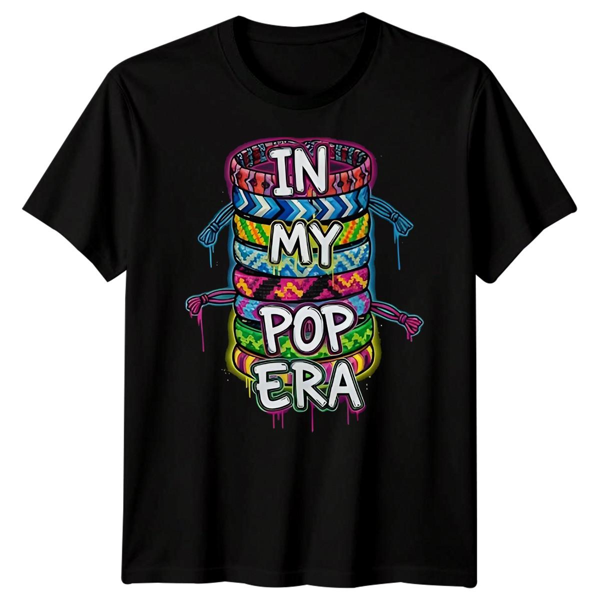In My Pop Era Music Eras Pop Culture Graphic Unisex 100% Cotton T-shirt Mens Tees Top Mens Womens Tee S