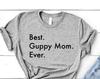 Guppy Mom T-Shirt, Best Guppy Mom Ever Shirt Womens Gifts - 3307