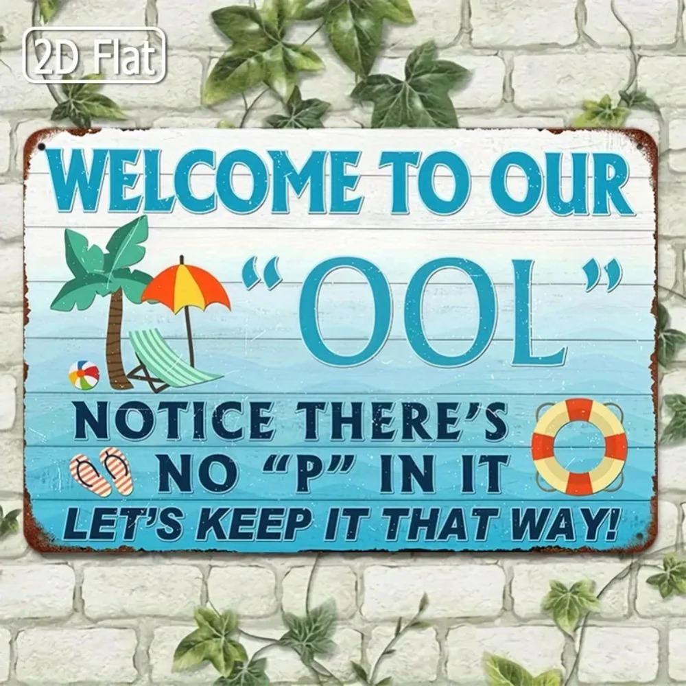 "Welcome To Our Pool" Funny Metal Wall Art Sign with Palm Trees & Life Preservers for Poolside