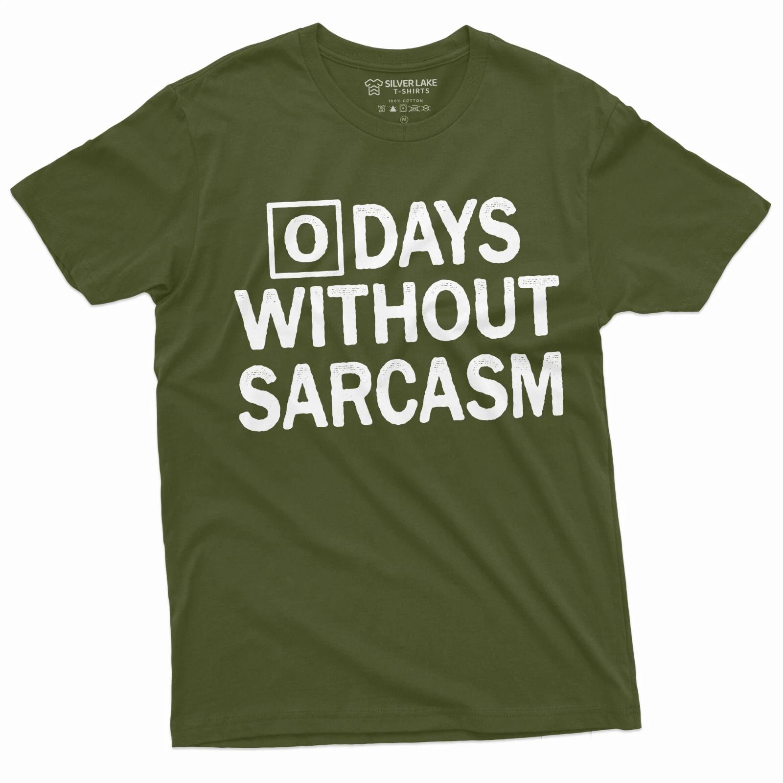 0 Days Without Sarcasm T Shirt Sarcastic Tee Funny Gifts Sarcasm T-Shirt M