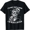 Ich bin nicht nur eine Mutter, ich bin auch eine Schlampe Totenkopf T-Shirt