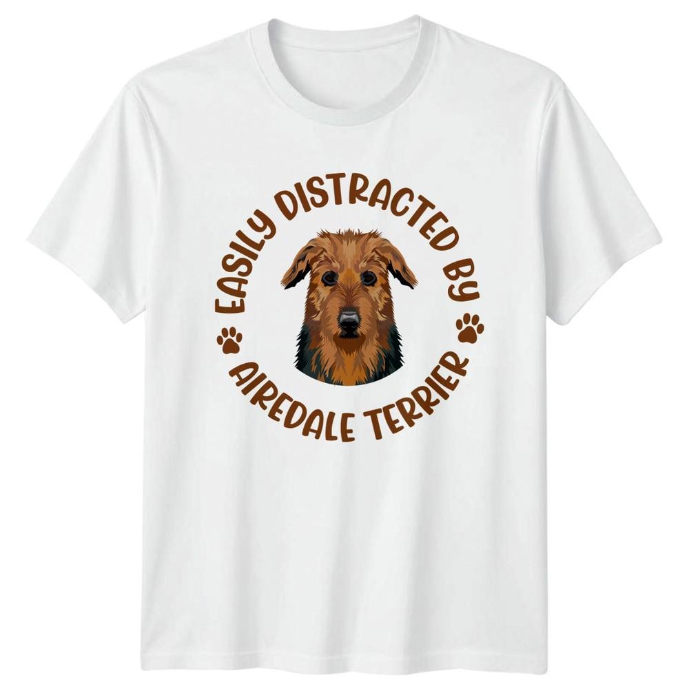 Easily Distracted By Airedale Terrier TShirt Airedale Terrier Dog S