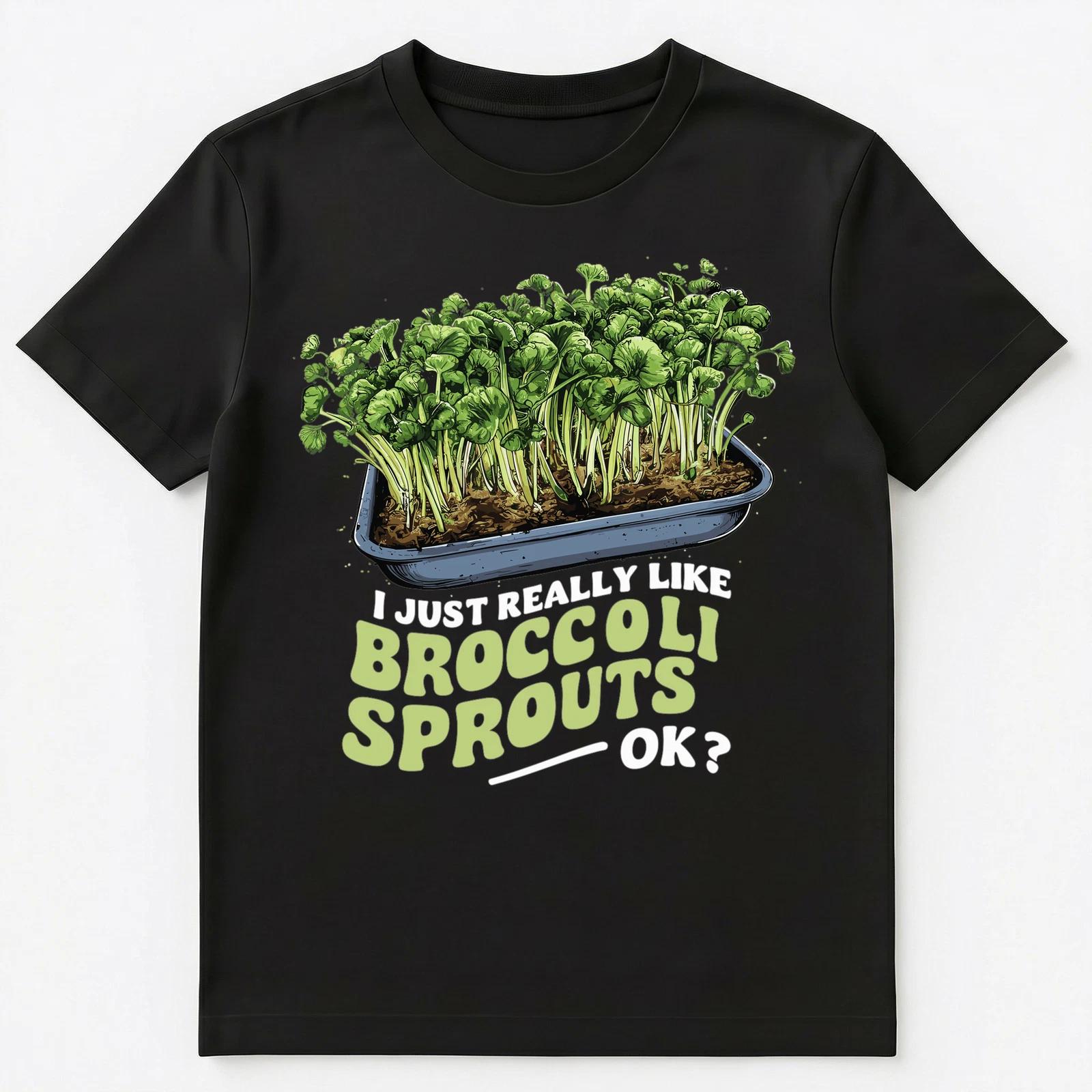 

I Just Really Like Broccoli Sprouts Ok Unisex T-Shirt 3XL