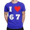I Heart 67 T Shirt Summer Cotton T Shirts For Unisexs Hip Hop Casual Tshirt Shortsleeved Y2k Basic Clothing