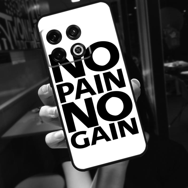 No pain no gain Funda For OnePlus 10T 8T 9RT 12 13 13R 11 9 10 Pro OnePlus Nord 4 CE 2 3 Lite N20 N30 Case