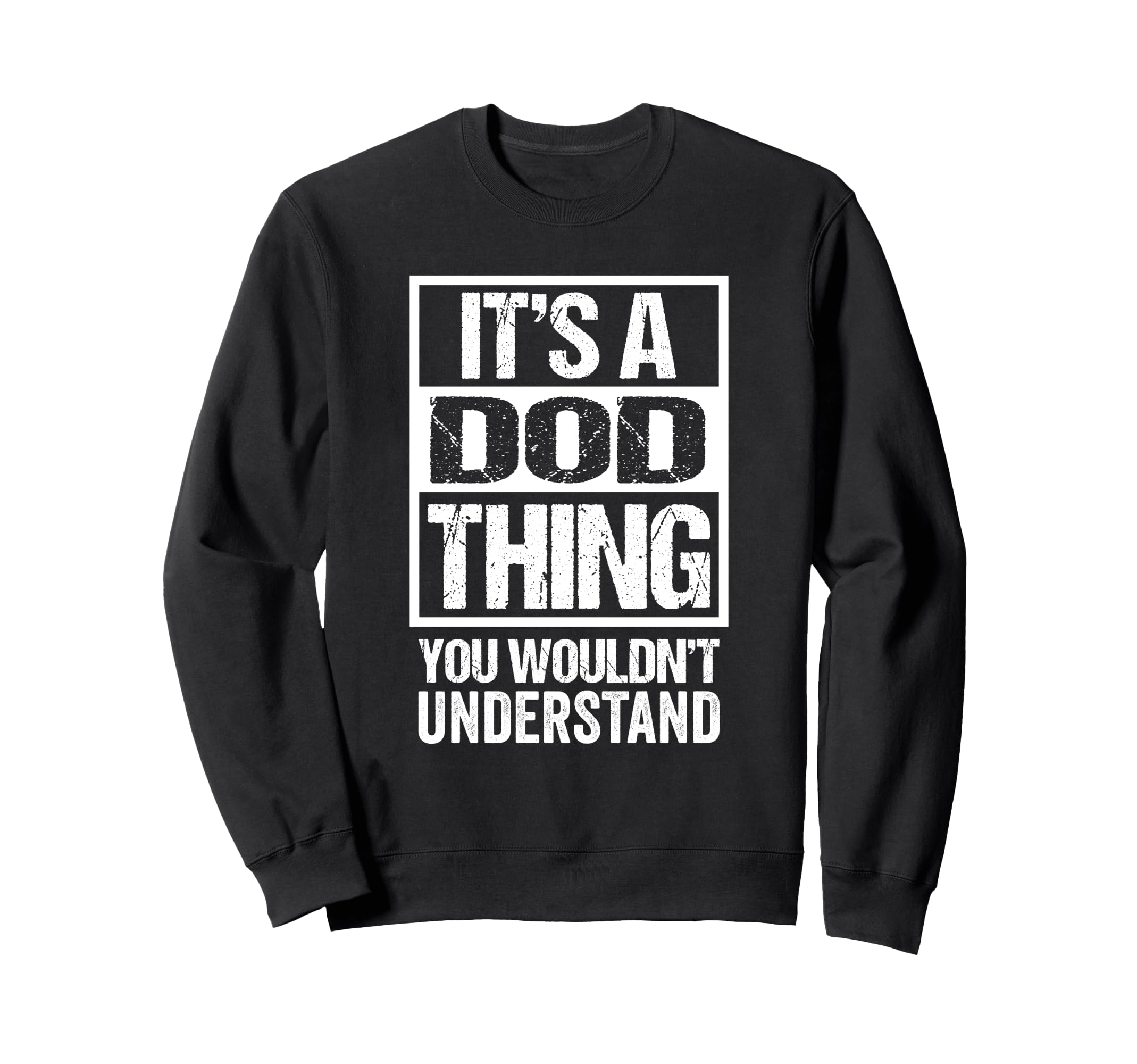 

It s A Dod Thing You Wouldn t Understand First Name Nickname Sweatshirt