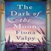 The Dark of the Moon by Fiona Valpy Paperback Book 9781662516870