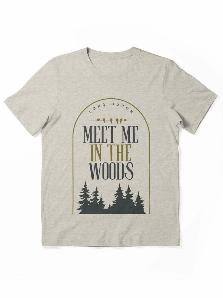 Fool Night Meet Me In The Woods (Lord Huron) Essential Unisex T-Shirt