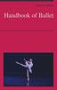 The Handbook Of Ballet by Masako Gillette - Paperback Book