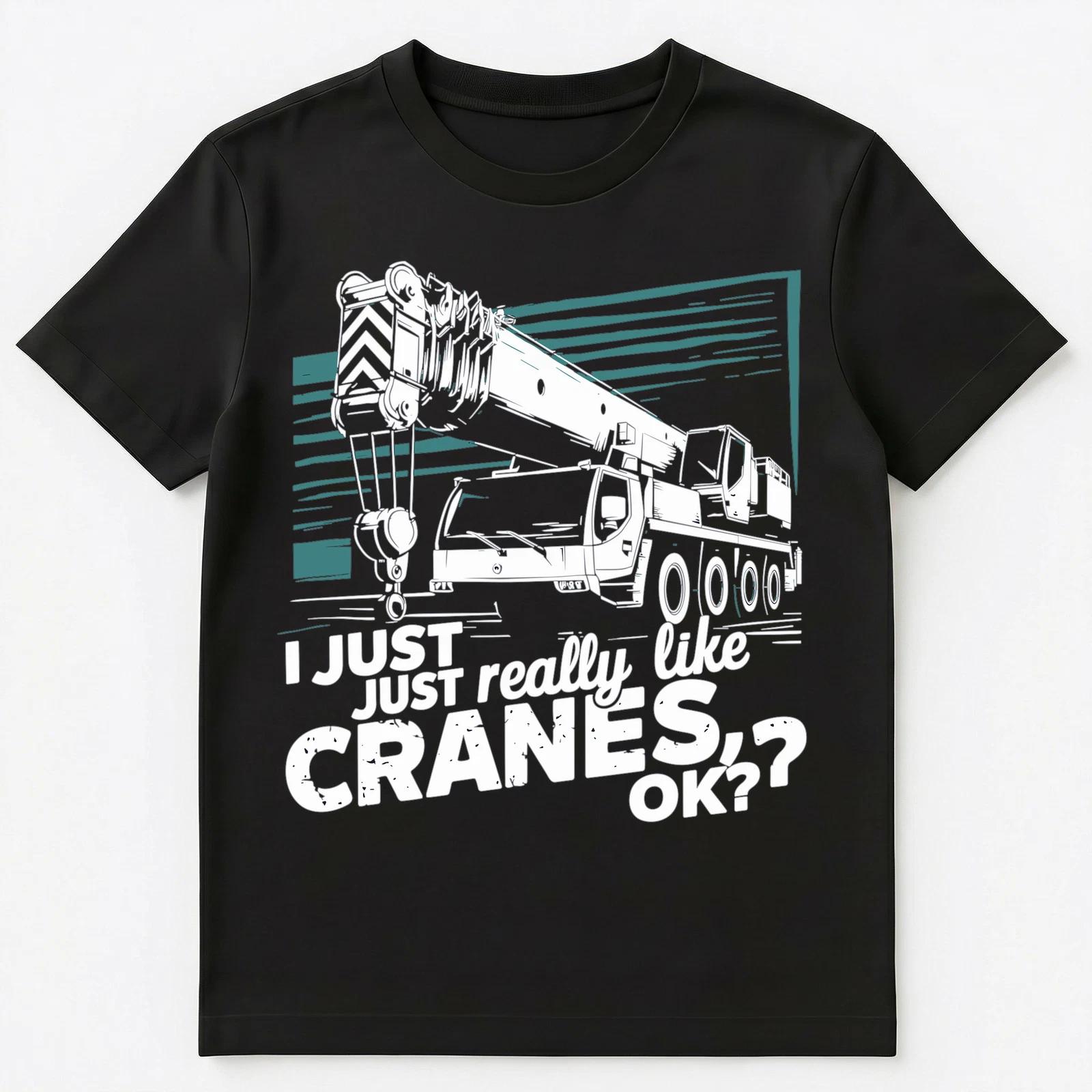 I Just Really Like Cranes Ok Unisex T-Shirt 2XL
