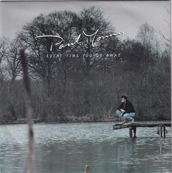 

7inch Record PAUL YOUNG - Every Time You Go Away CBSA6300 CBS 1985 Europe Pop Used