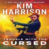 Trouble with the Cursed by Kim Harrison Paperback Book 9780593437520