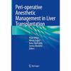 Peri Operative Anesthetic Management In Liver Transplantation Paperback IND-754