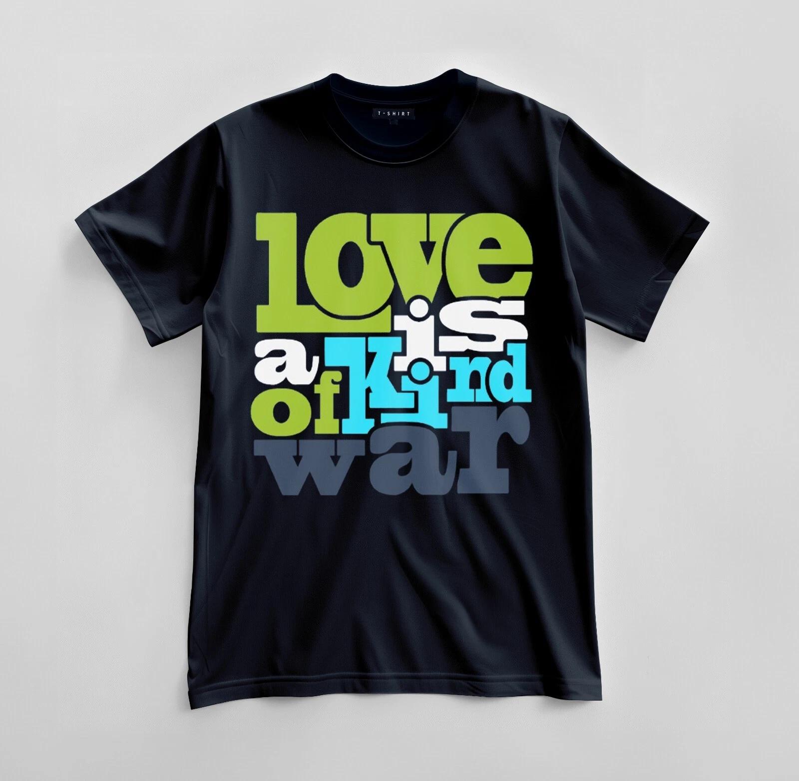 

Custom Love Is a Kind of War T-shirt Design Unisex Jersey Short Sleeve Tee S