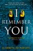 I Remember You by Elisabeth De Mariaffi Paperback Book 9781785657481