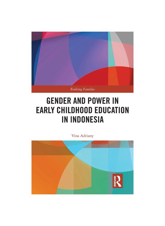 The Gender and Power In Early Childhood Education In Indonesia Book