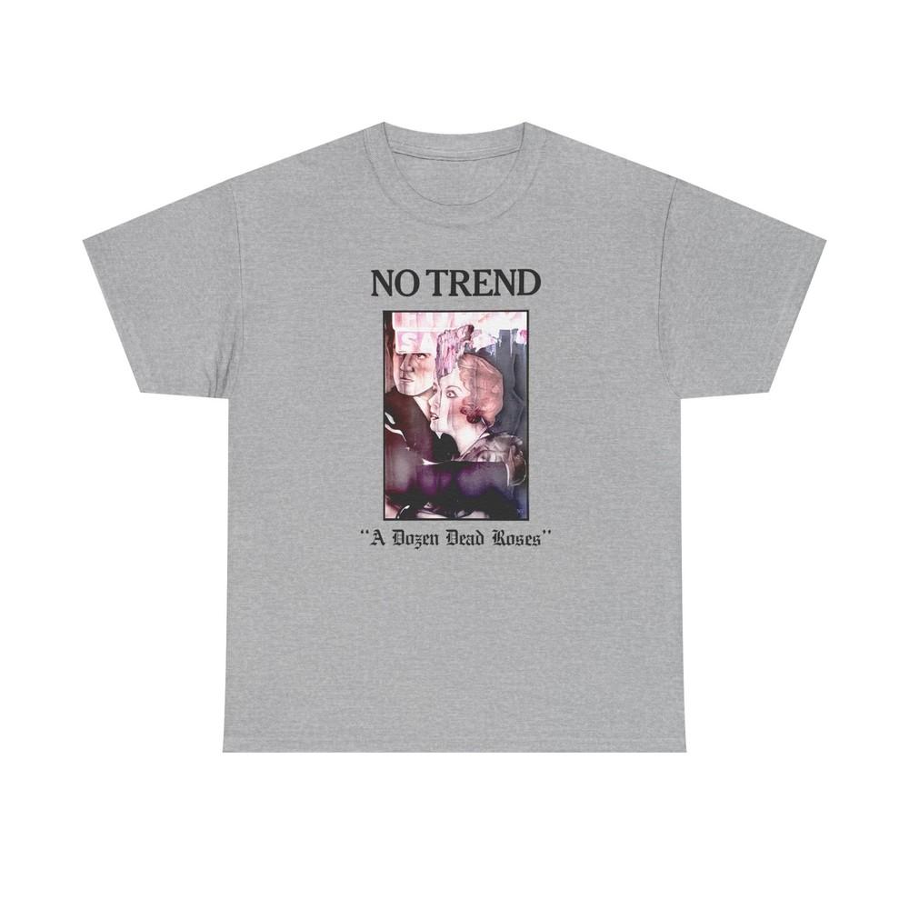 

No Trend #034;A Dozen Dead Roses#034; Shirt USA Noise Rock Punk Unisex T-Shirt M