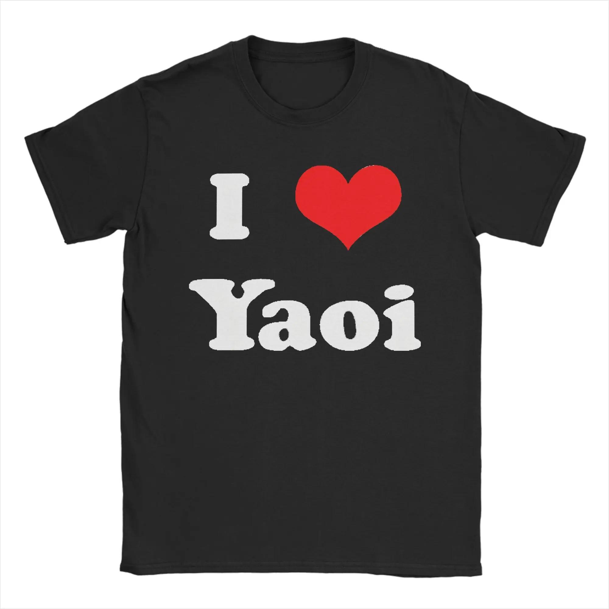 

Funny I Love Yaoi T-Shirt Men s Crew Neck Casual Cotton T-Shirt Short Sleeve Streetwear T-Shirt Birthday Gift Top 4XL