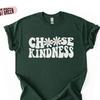 Choose Kindness T-Shirt: Graphic Flower Design, Women's Tee T-shirt