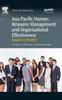 The Asia Pacific Human Resource Management and Organisational Effectiveness : Impacts On Practice Book