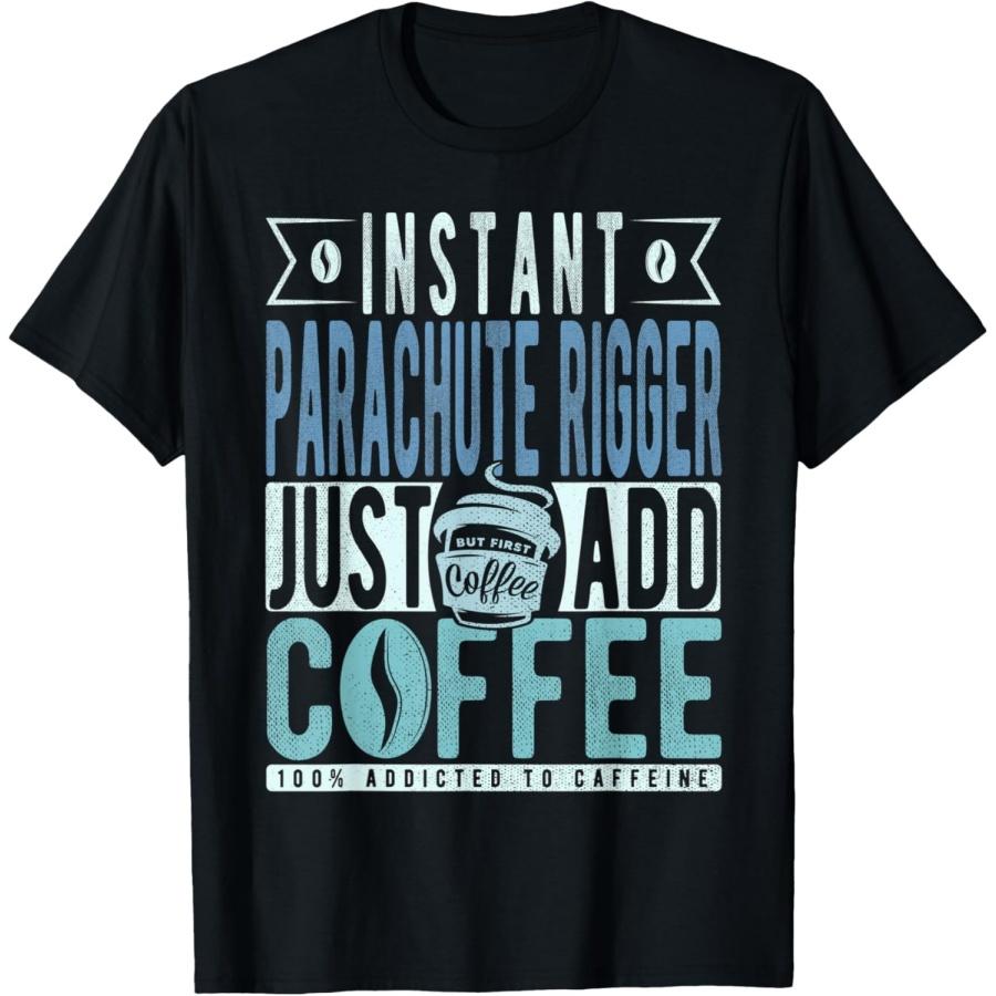 Instant Parachute Rigger Just Add Coffee T-Shirt XXXXXL чёрный