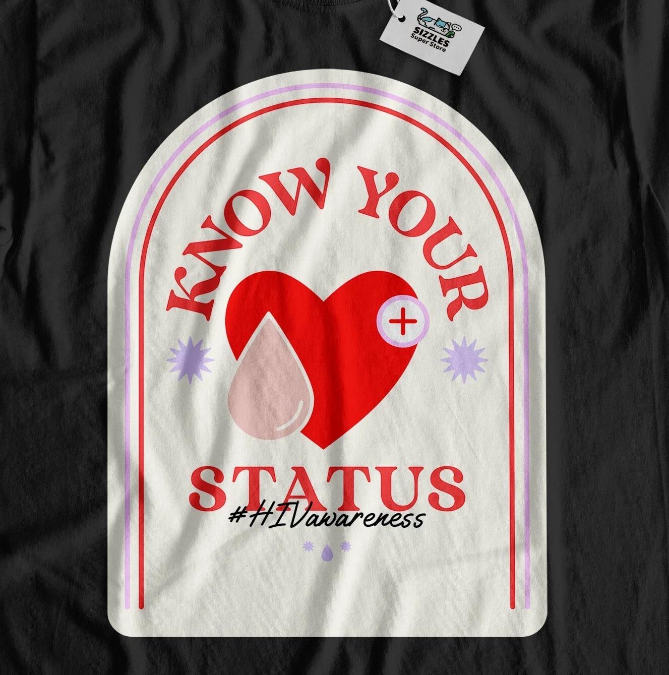 Know Your Status! Unisex Funny HIV Awareness T-Shirt STD Gifts XL
