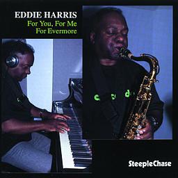 CD EDDIE HARRIS - For You, For Me, For Evermore SCCD31322 SteepleChase 1993 Japan Jazz Used