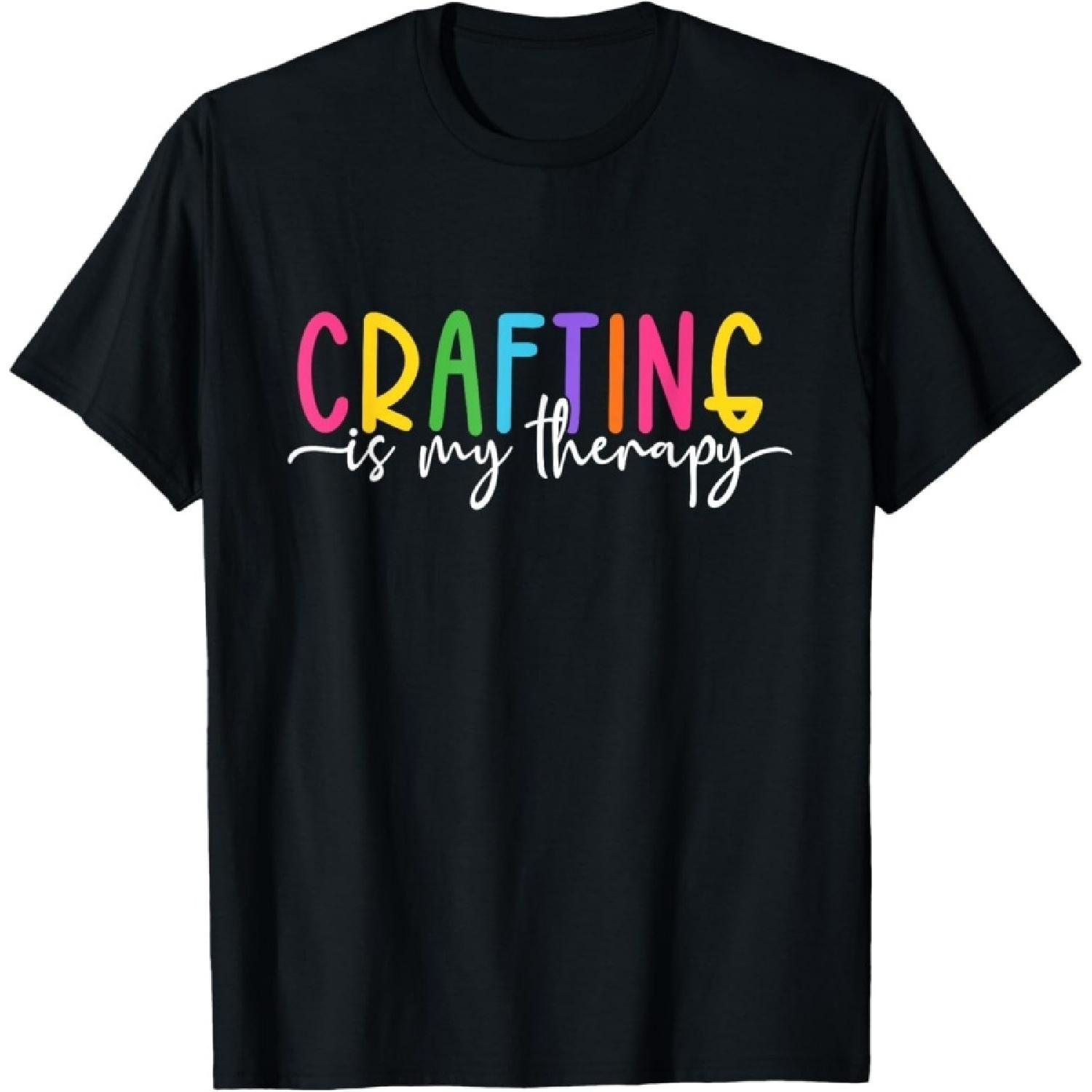 Figured Funny Craft Work Lovers T-Shirt Crafting My Therapy Graphic Tee for Men Women S