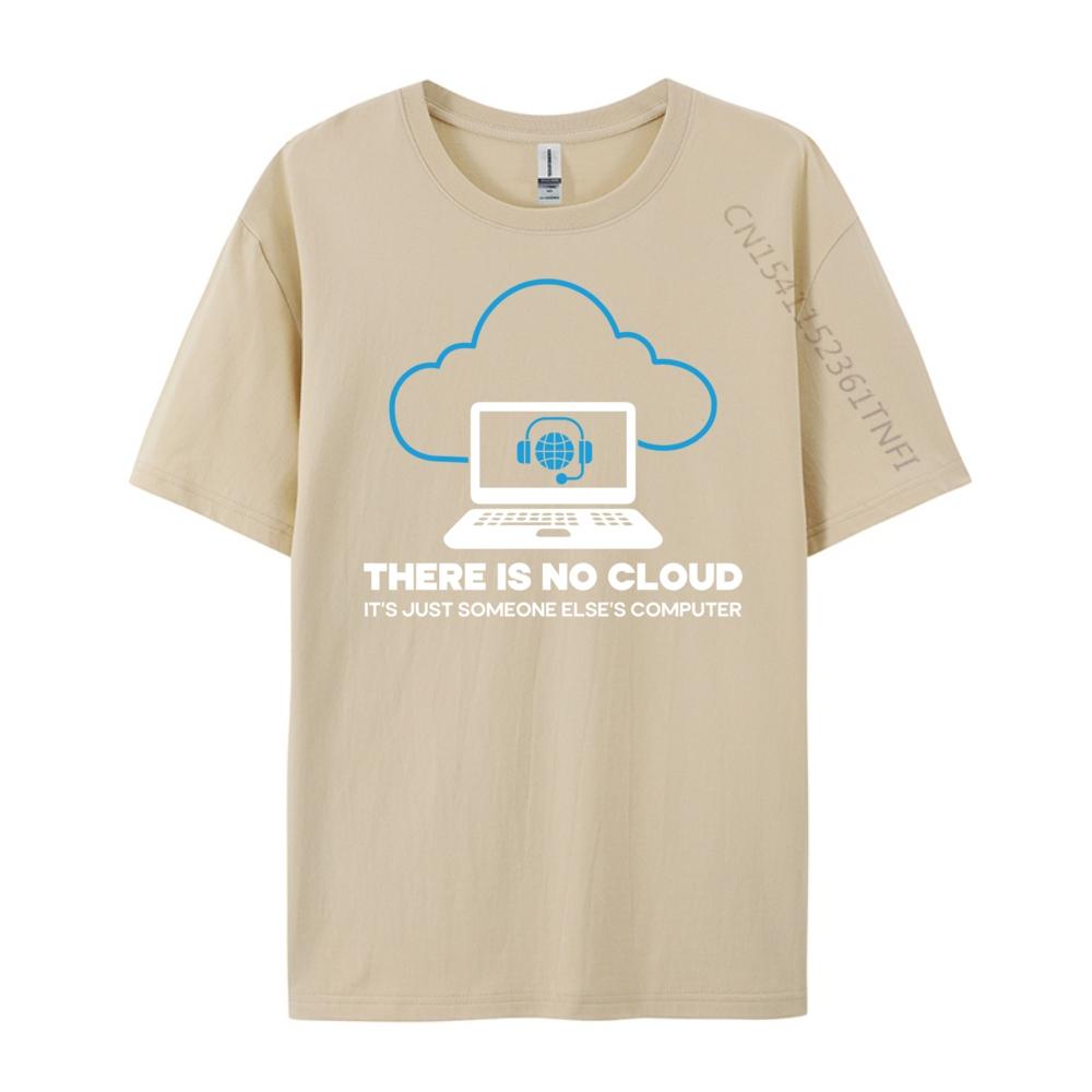There Is No Cloud Tech Support Technology Computer Engineer Cotton Graphic Tees ClassicHigh Quality Gothic Style