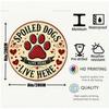 Metal Poster Wall Art Spoiled Dogs Live Here for Entryway or Living Room